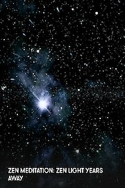 Zen Meditation: Zen Light Years Away