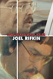 Long Island Serial Killer: Joel Rifkin