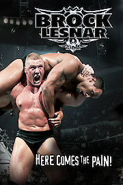 Brock Lesnar: Here Comes the Pain