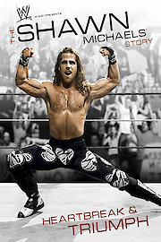 WWE Shawn Michaels Heartbreak & Triumph