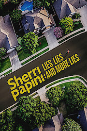 Sherri Papini: Lies, Lies and More Lies