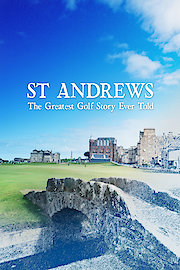St Andrews: The Greatest Golf Story Ever Told