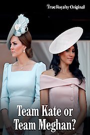 Team Kate or Team Meghan?