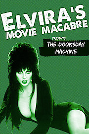 Elvira's Movie Macabre: The Doomsday Machine