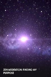 Zen Meditation: Finding My Purpose