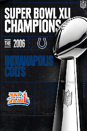 Super Bowl XLI Champions - The 2006 Indianapolis Colts