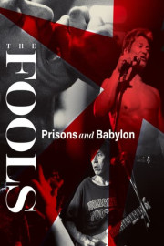 The Fools: Prisons and Babylon