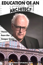 Education of an Architect: Voices from the Cooper Union