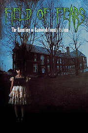 Field of Fears: The Haunting of Randolph County Asylum