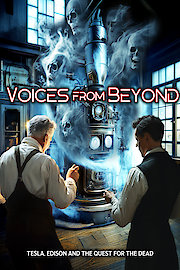 Voices from Beyond: Tesla, Edison and the Quest for the Dead