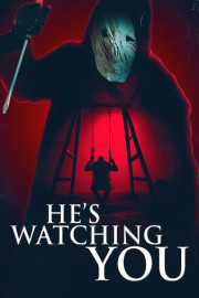 He's Watching You