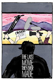 The Last Movie They Ever Made