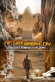 After Babylon: The Lost Temple of the Jews