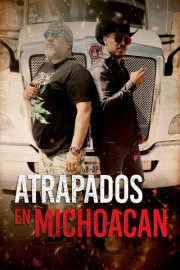 Atrapados en Michoacán