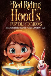 Red Riding Hood’s Fairytale Storybooks: The Adventures of Peter Cottontail