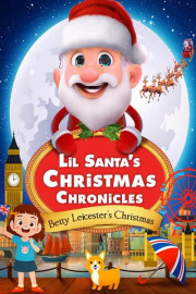 Lil Santa’s Christmas Chronicles: Betty Leicester's Christmas