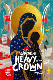 Out of the Darkness: Heavy Is the Crown VOL. 2