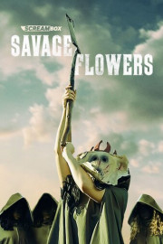 Savage Flowers