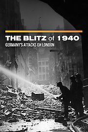 The Blitz of 1940: Germany's Attacks on London