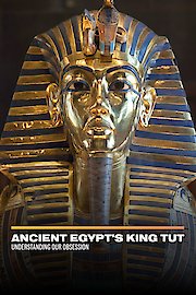 Ancient Egypt's King Tut: Understanding our Obsession