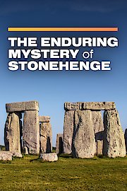The Enduring Mystery of Stonehenge
