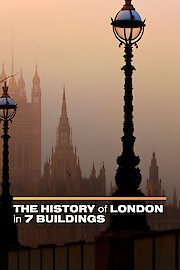 The History of London in Seven Buildings