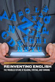 Reinventing English: The Troubled Future of Reading, Writing, and Thinking