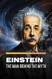 Einstein: The Man Behind the Myth
