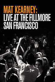 Mat Kearney: Live at The Fillmore San Francisco