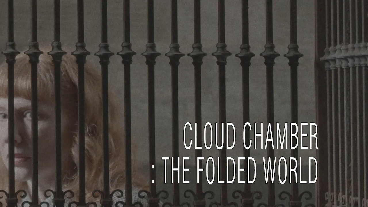 Cloud Chamber: The Folded World