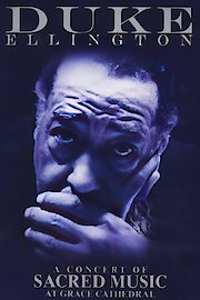 Duke Ellington - A Concert Of Sacred Music At Grace Cathedral