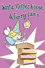 Santa, Mother Goose, and Fairy Tales