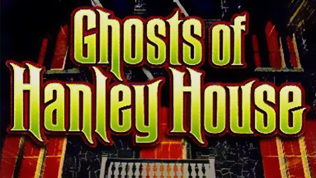 Ghosts of Hanley House