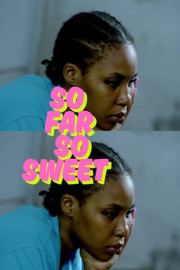So Far So Sweet