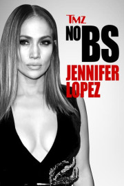 TMZ No BS: Jennifer Lopez