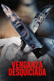 Venganza desquiciada