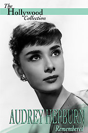 The Hollywood Collection: Audrey Hepburn - Remembered