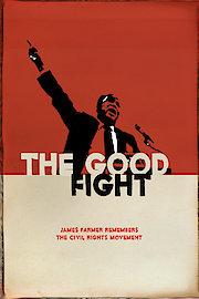 The Good Fight: James Farmer Remembers the Civil Rights Movement