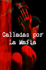 Calladas Por La Mafia