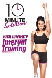 10 Minute Solution: High Intensity Interval Training