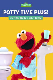 Sesame Street: Potty Time PLUS! Getting Ready With Elmo