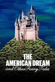 The American Dream and Other Fairy Tales