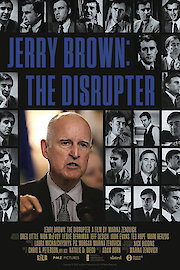 Jerry Brown: The Disrupter