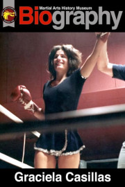 Martial Arts History Museum Biography: Graciela Casillas