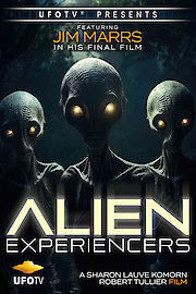 Alien Experiencers - The Movie