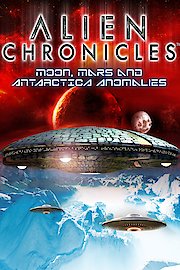 Alien Chronicles: Moon, Mars and Antarctica Anomalies