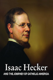 Isaac Hecker and the Journey of Catholic America