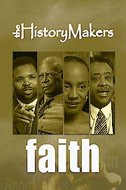 The History Makers: Faith