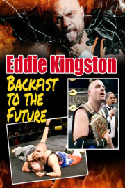 Eddie Kingston: Backfist To The Future