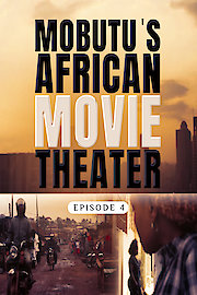 Mobutu's African Movie Theater: Episode 4